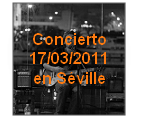 Concierto
17/03/2011
en Séville
