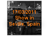 17/03/2011
Show in
Seville, Spain